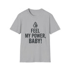 Feel My Power #2 T-Shirt