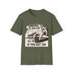 Smoke'em T-Shirt