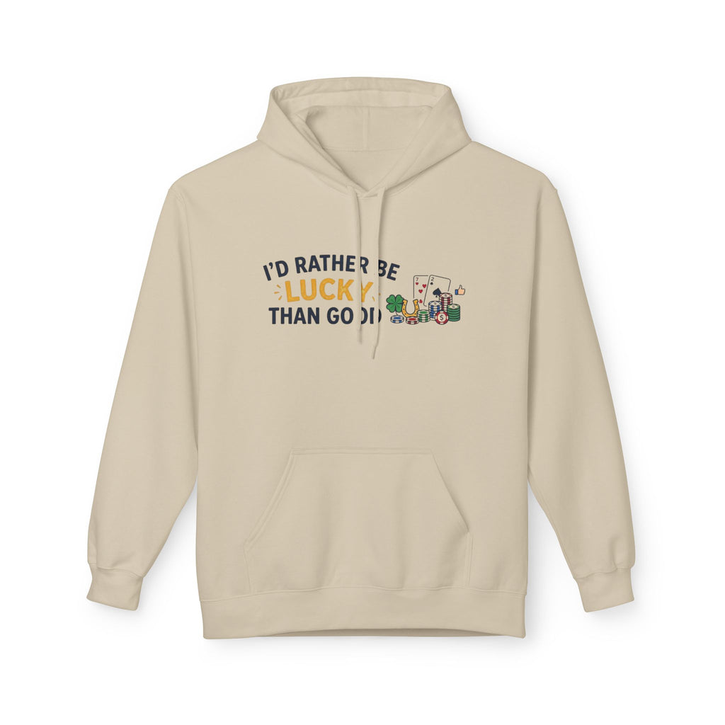 Rather Be Lucky Hoodie