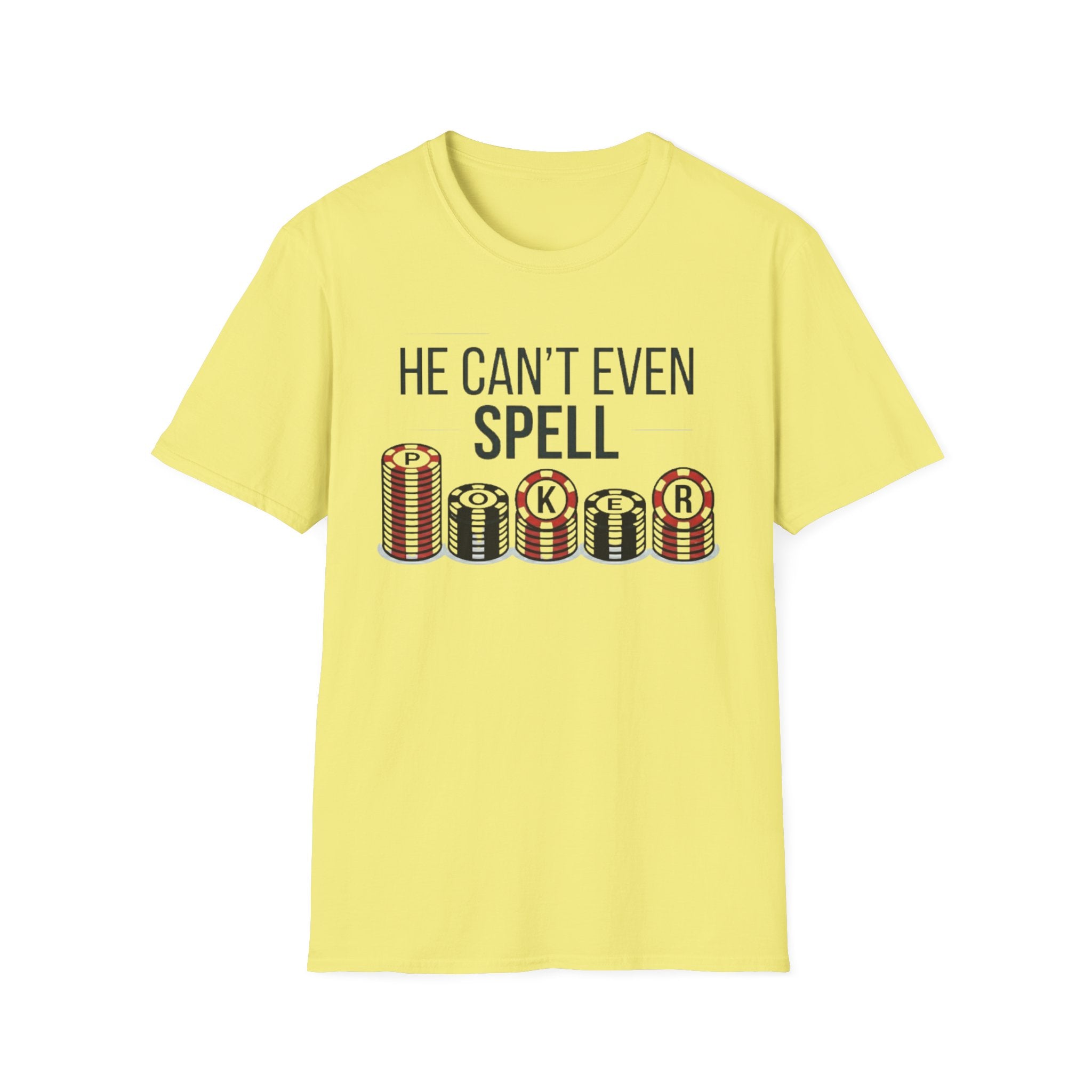Can't Spell Poker T-Shirt