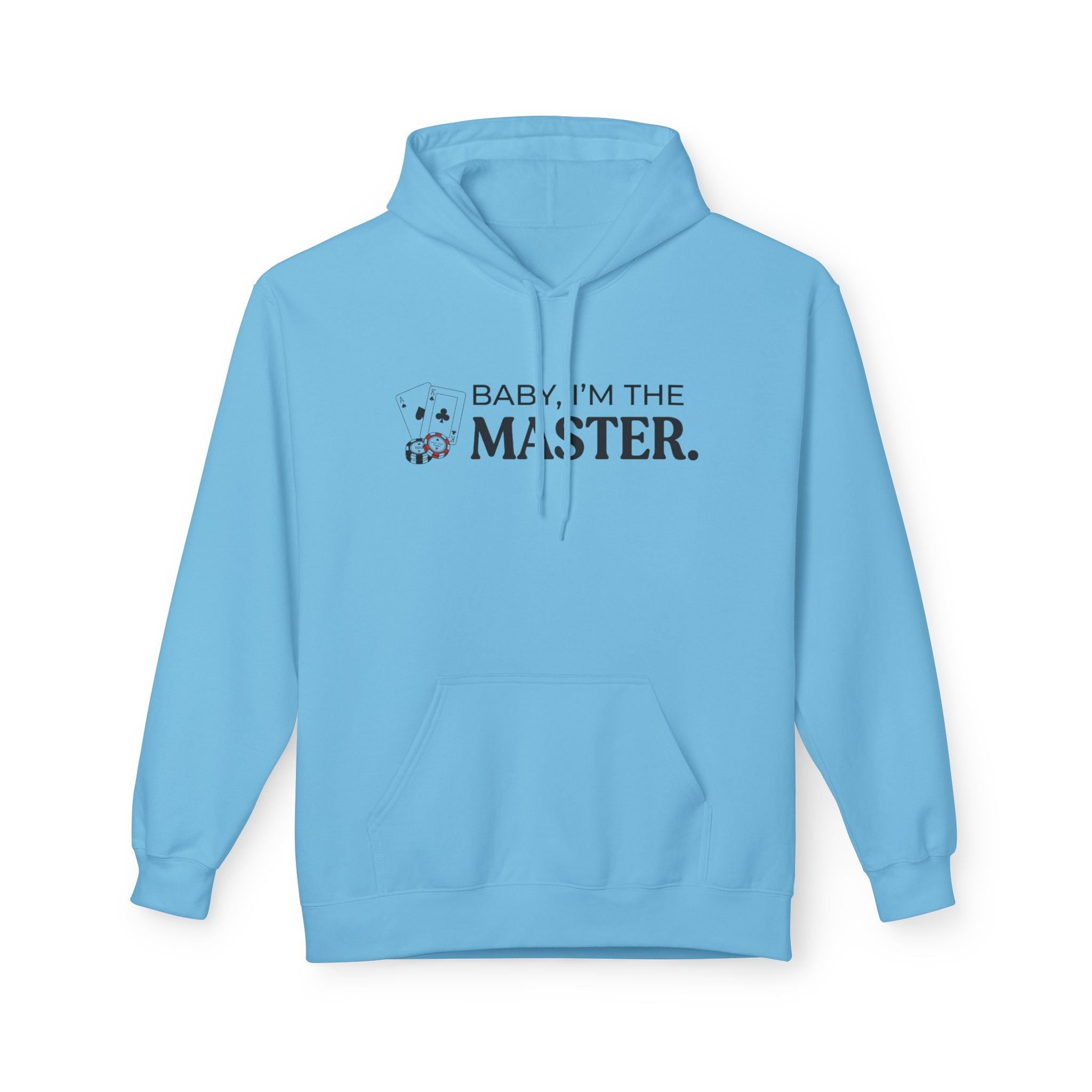I'm The Master Hoodie