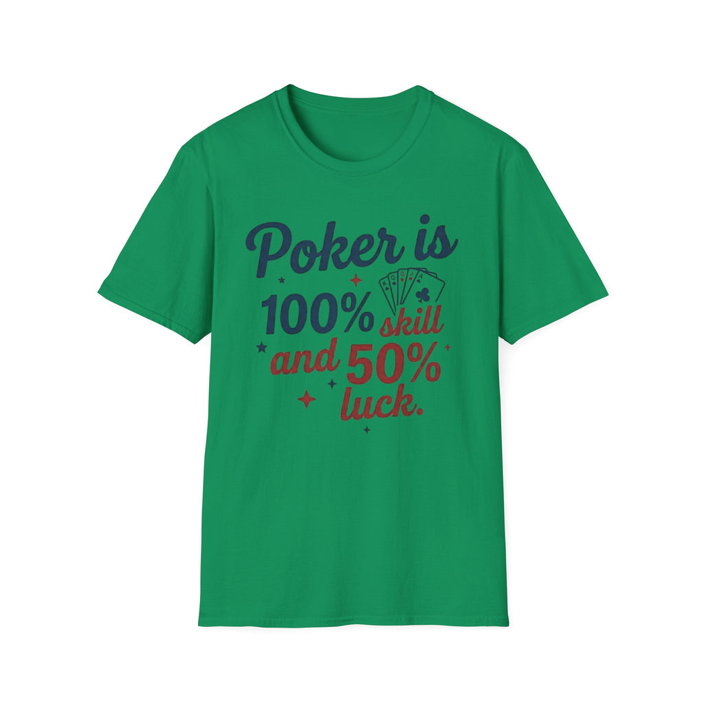 100% Luck T-Shirt
