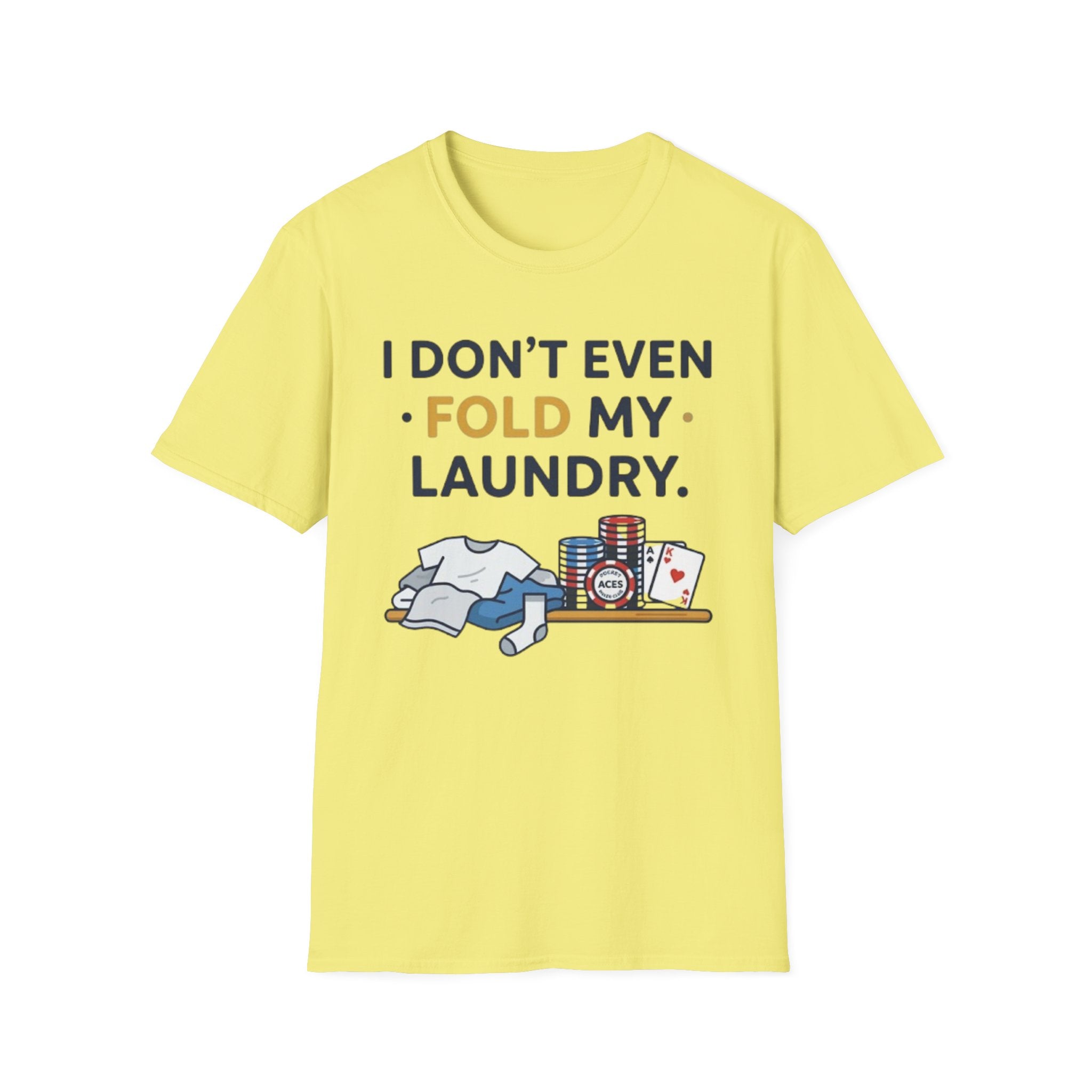 Don't Even Fold T-Shirt