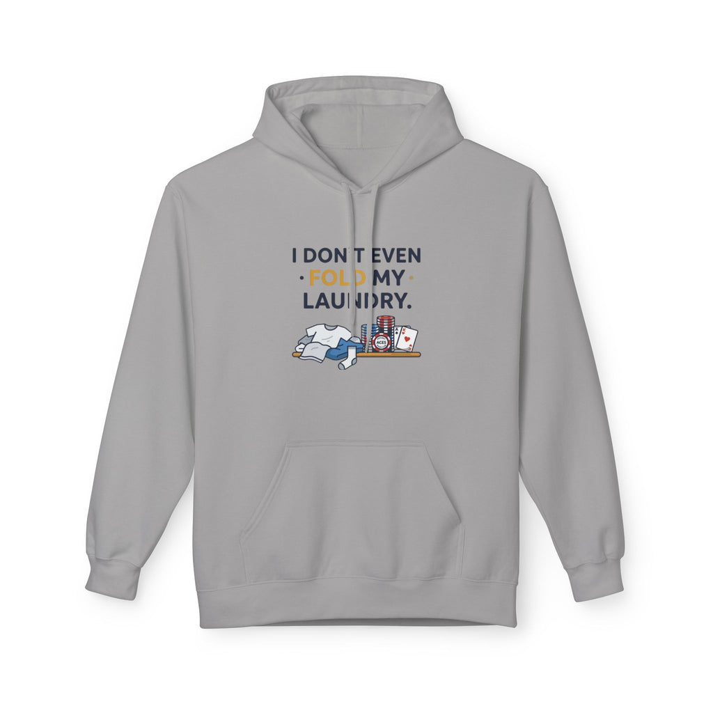 Don't Even Fold Hoodie