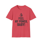 Feel My Power #2 T-Shirt