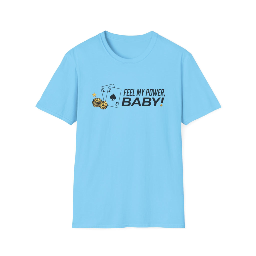 Feel My Power T-Shirt