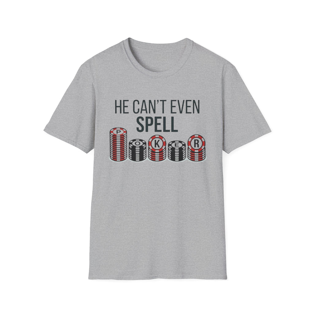 Can't Spell Poker T-Shirt