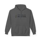 I'm The Master Hoodie