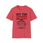 Got You Covered T-Shirt
