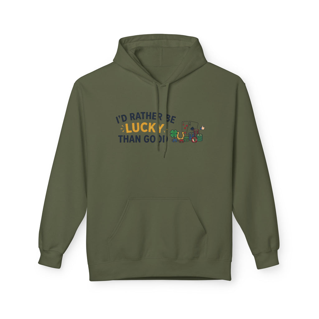 Rather Be Lucky Hoodie