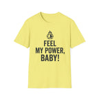 Feel My Power #2 T-Shirt