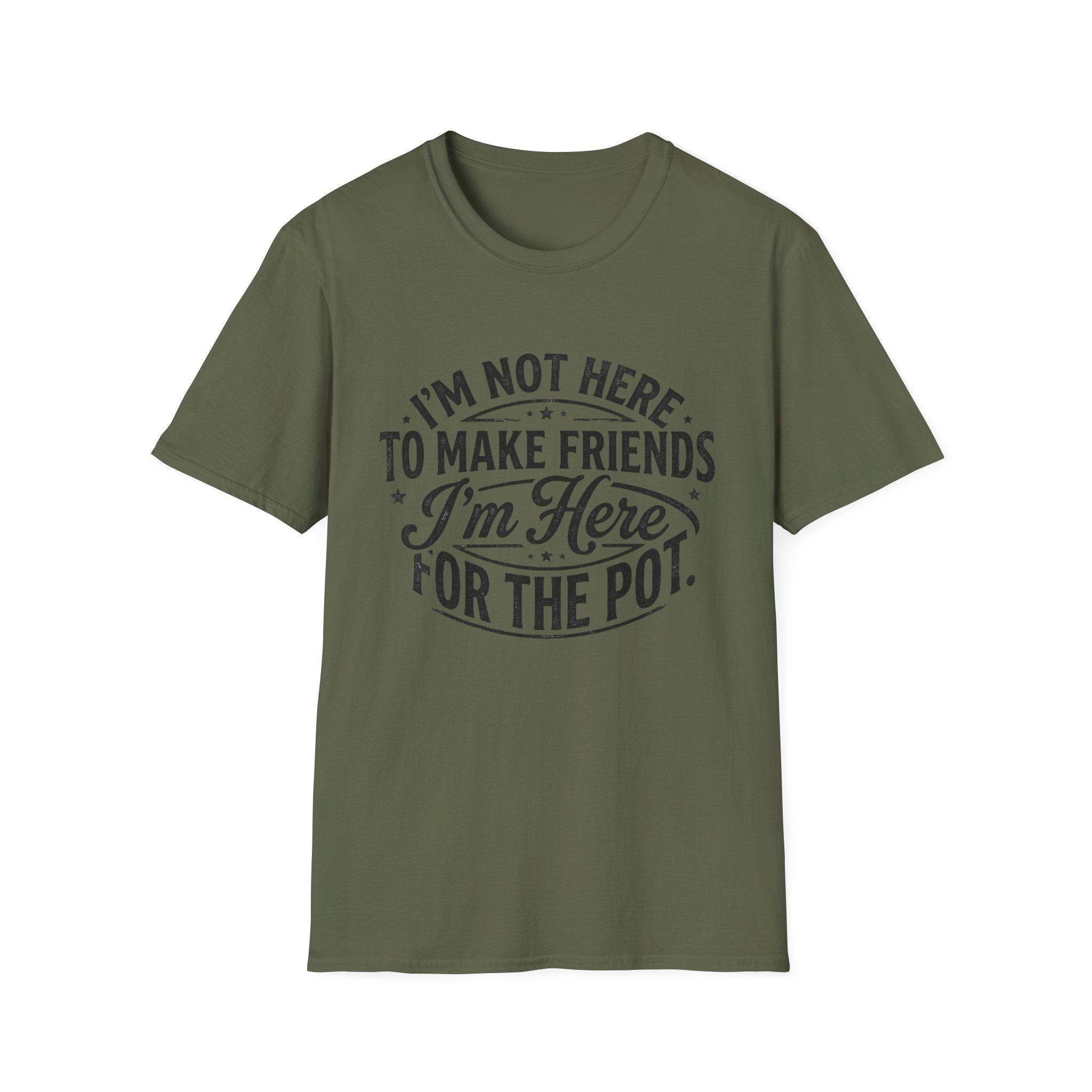 Here For The Pot T-Shirt