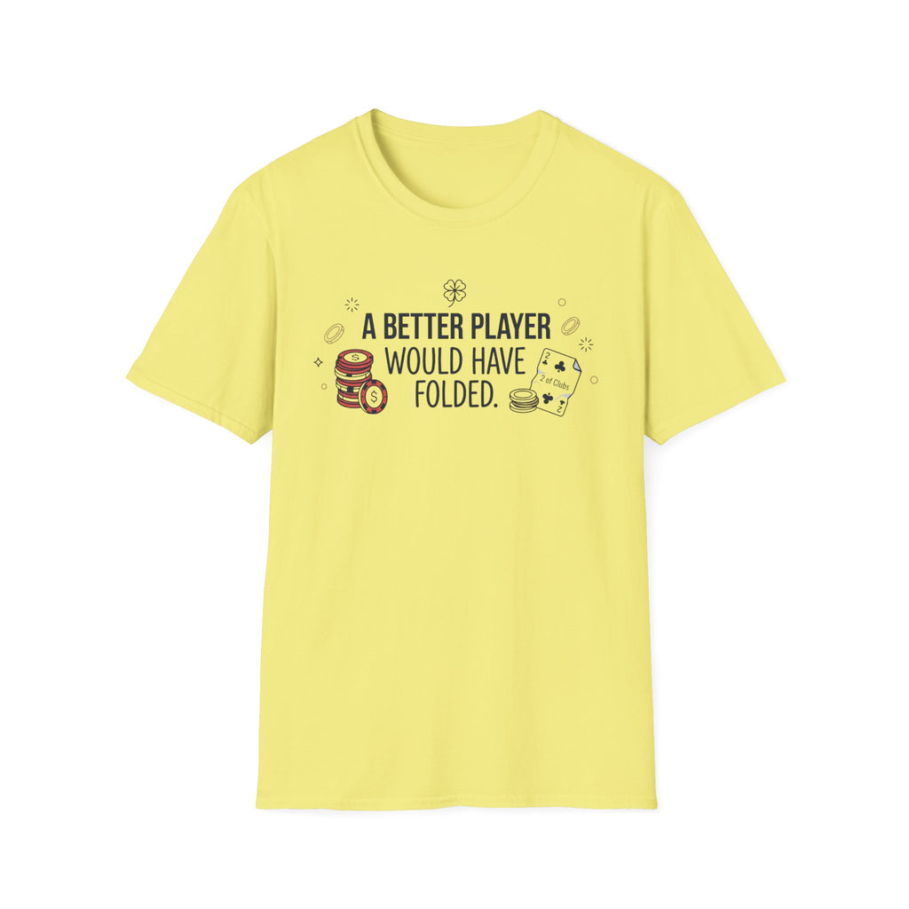 A Better Player T-Shirt