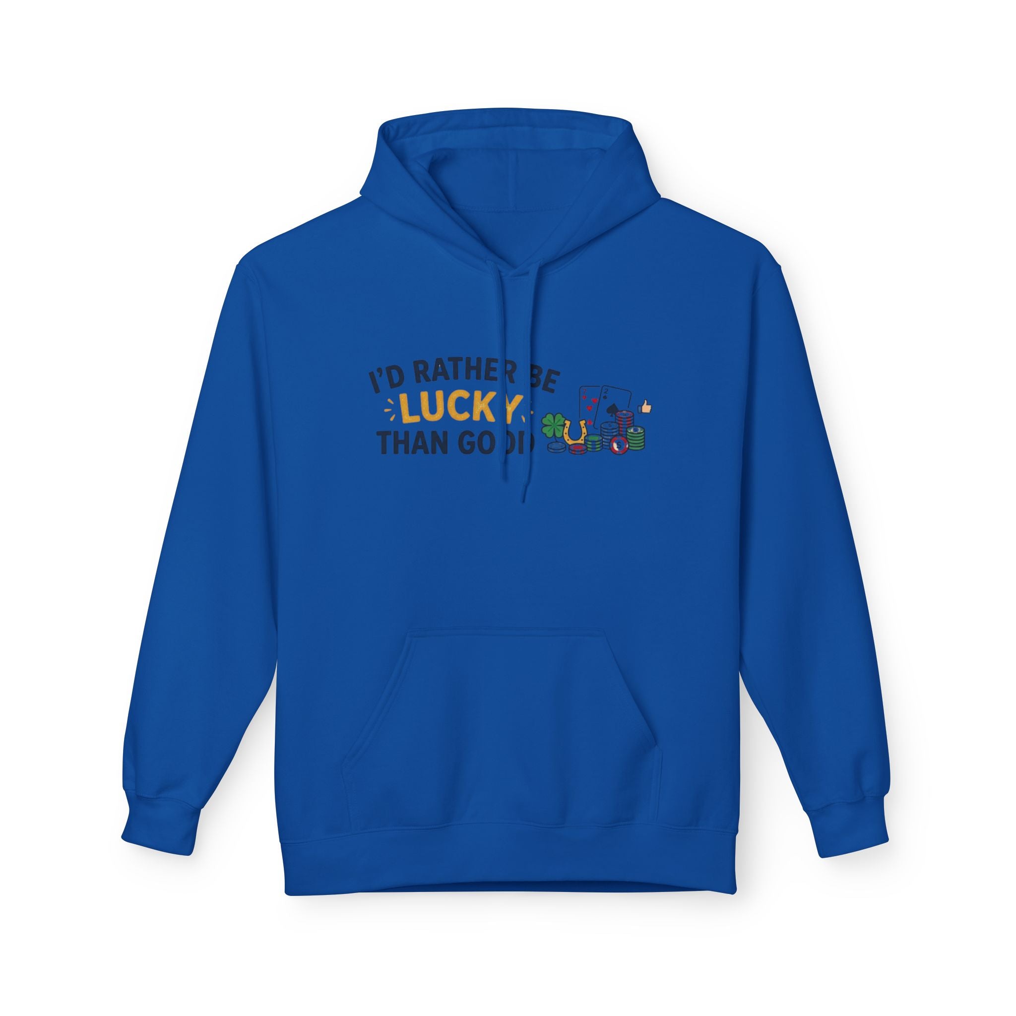 Rather Be Lucky Hoodie