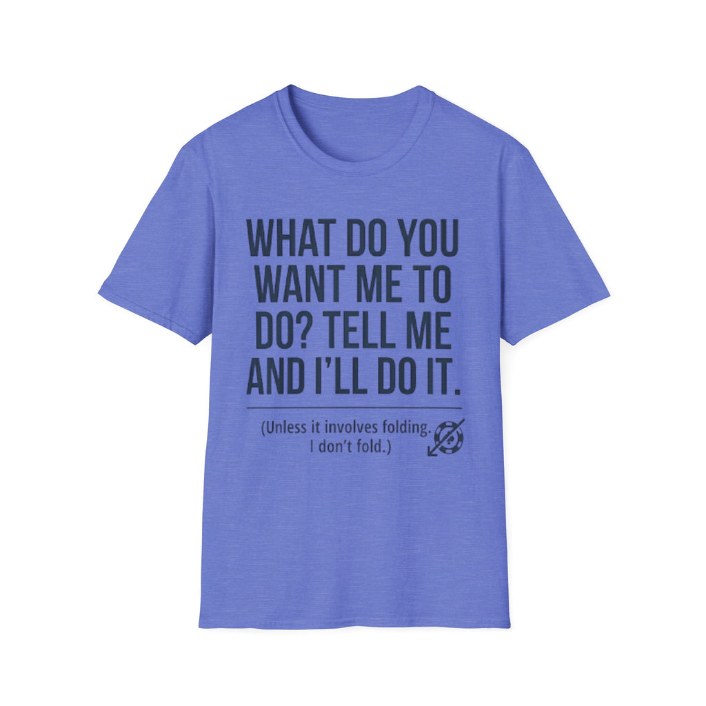 Tell Me T-Shirt