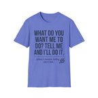 Tell Me T-Shirt