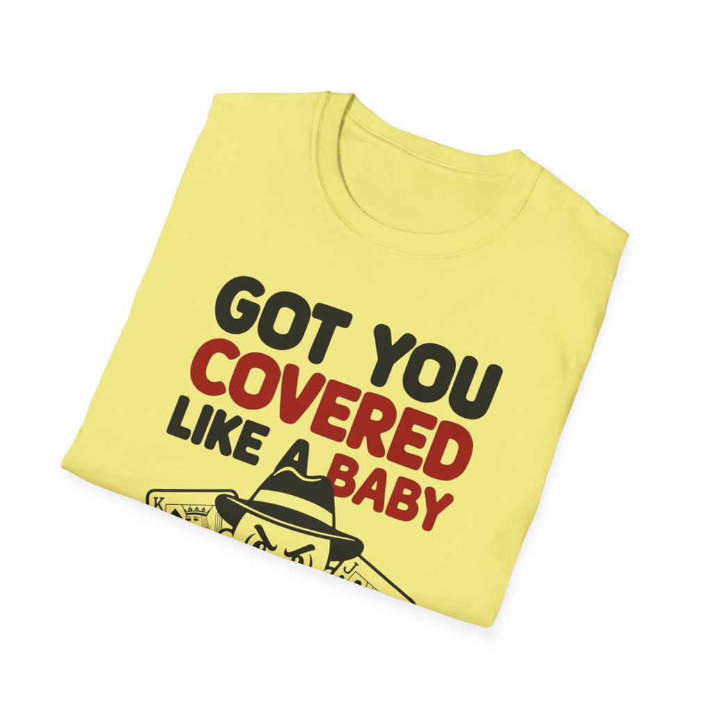 Got You Covered T-Shirt