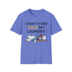 Don't Even Fold T-Shirt