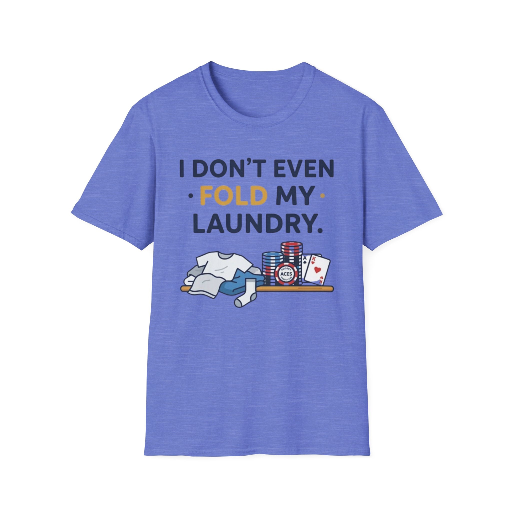 Don't Even Fold T-Shirt