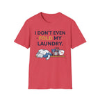 Don't Even Fold T-Shirt