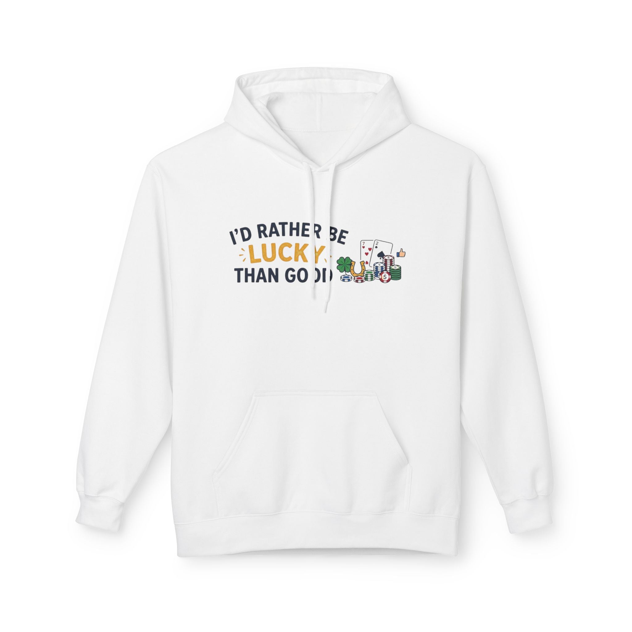 Rather Be Lucky Hoodie