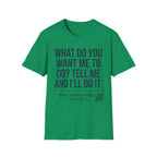 Tell Me T-Shirt