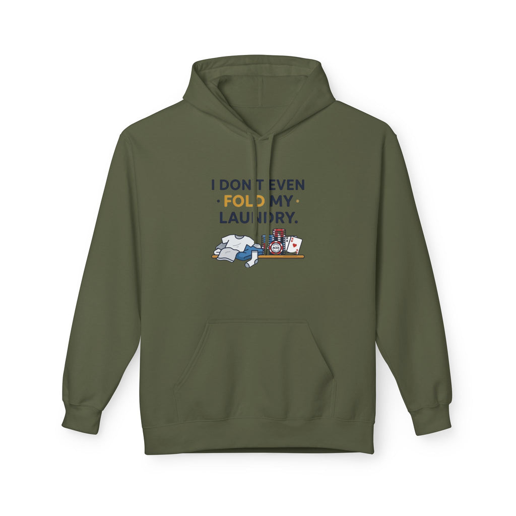 Don't Even Fold Hoodie