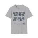 Tell Me T-Shirt