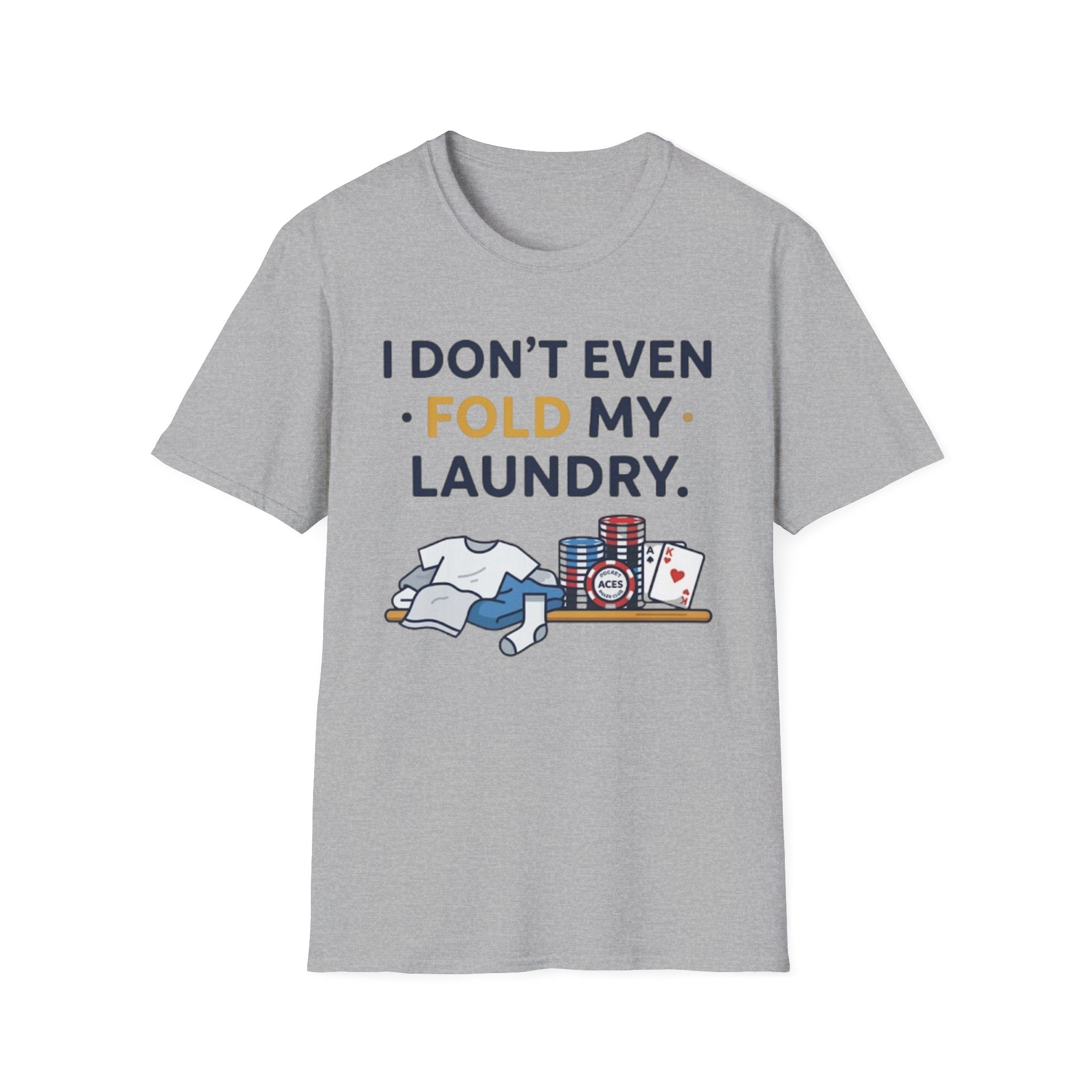 Don't Even Fold T-Shirt