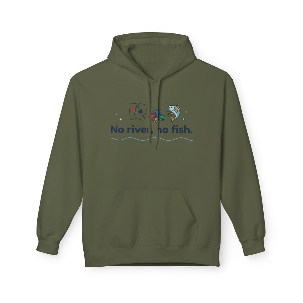 No River No Fish Hoodie