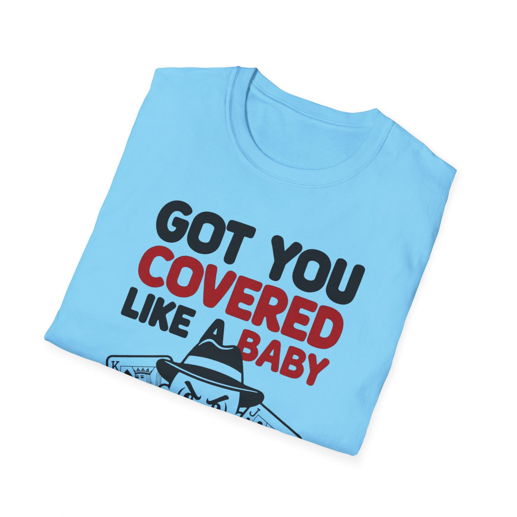 Got You Covered T-Shirt