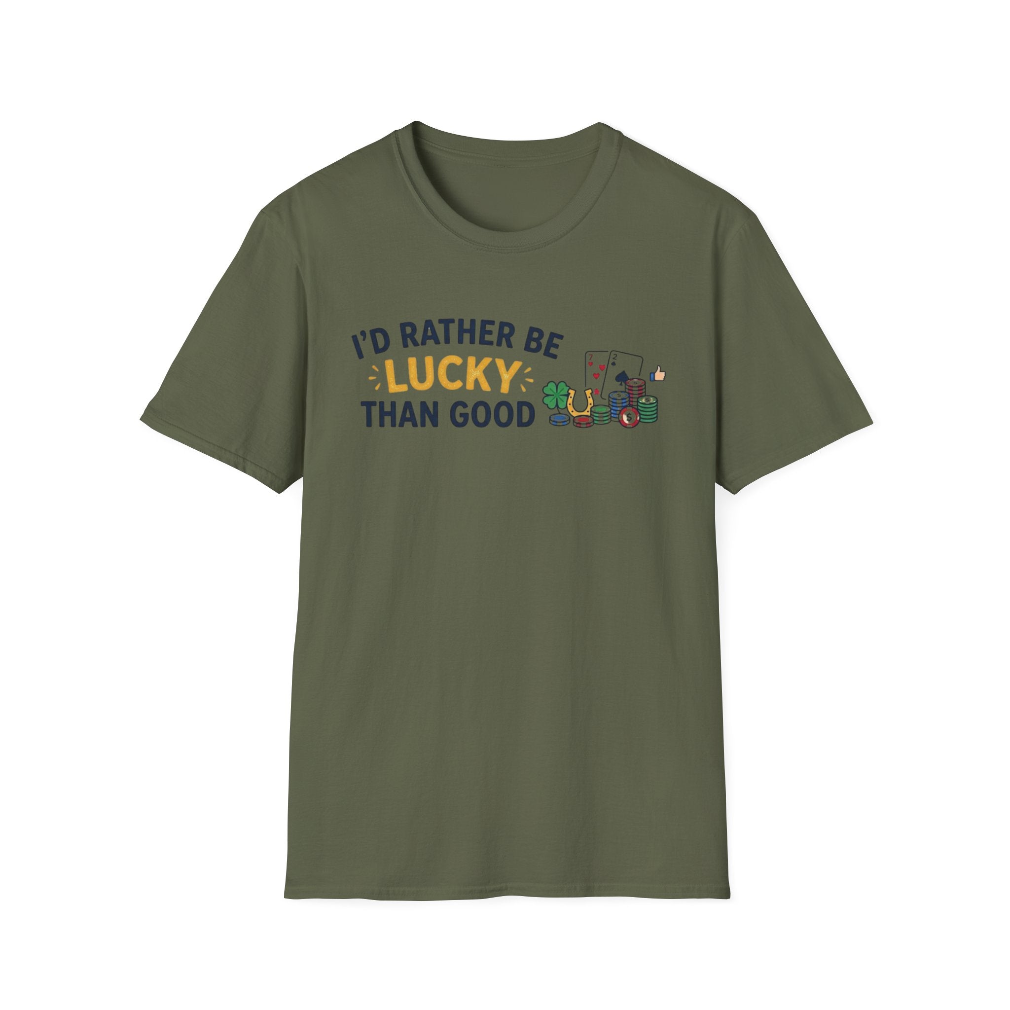 Rather Be Lucky T-Shirt