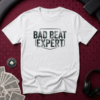 Bad Beat Expert T-Shirt