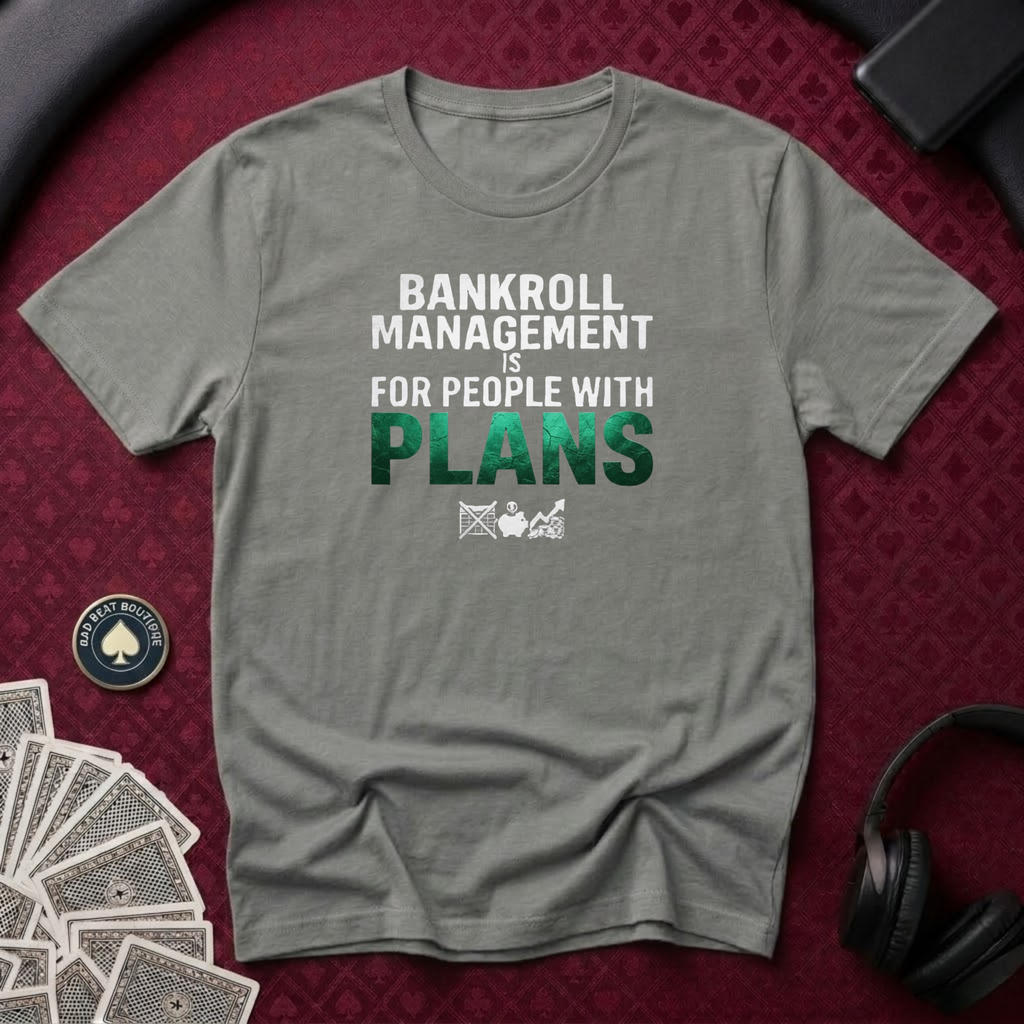 Bankroll Management T-Shirt