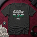 Bankroll Management T-Shirt