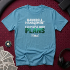 Bankroll Management T-Shirt