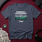 Bankroll Management T-Shirt