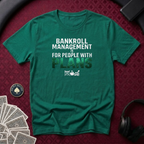 Bankroll Management T-Shirt