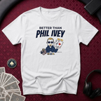 Better Than P.I T-Shirt