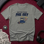Better Than P.I T-Shirt