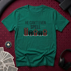 Cant Spell T-Shirt