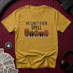 Cant Spell T-Shirt