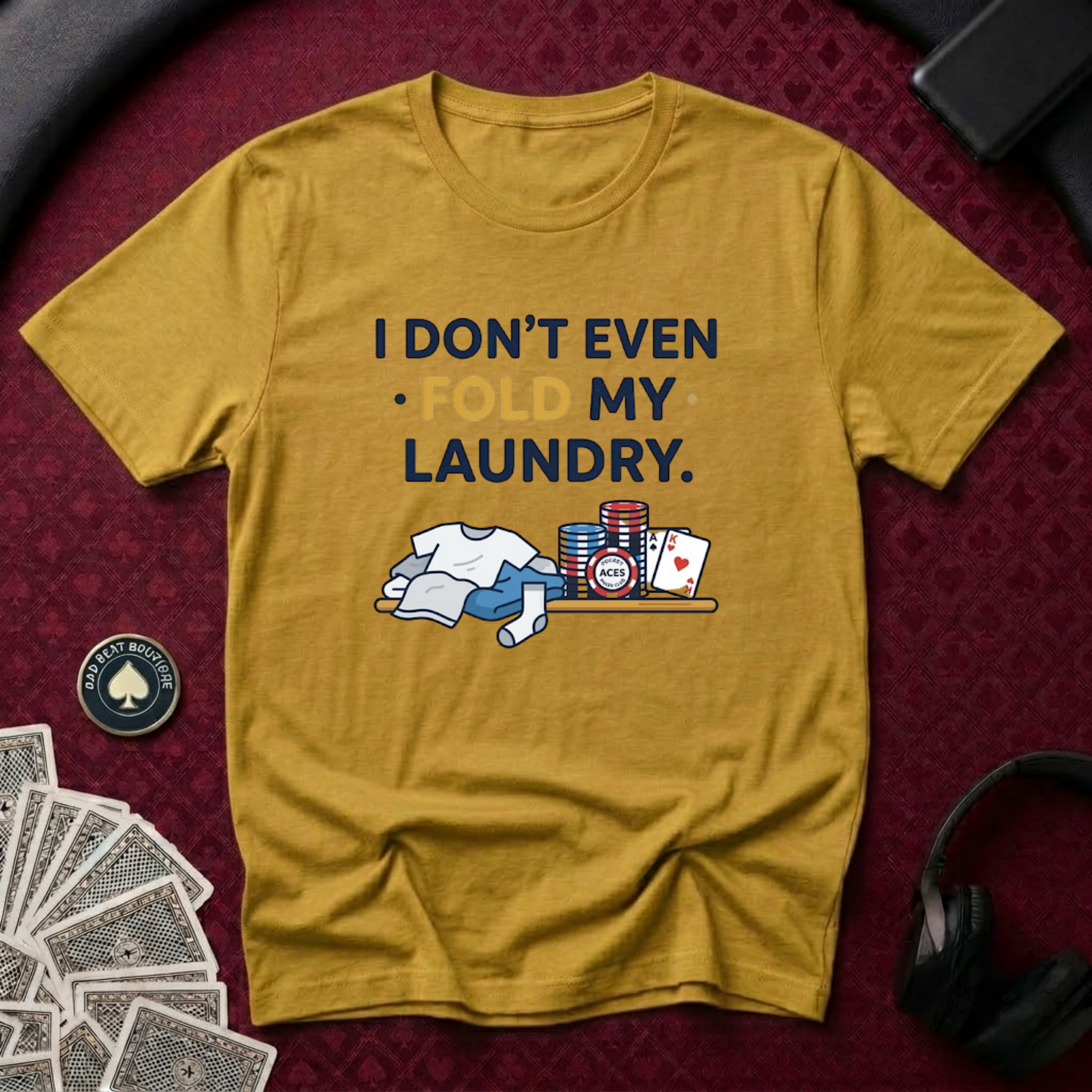 Don't Even Fold T-Shirt