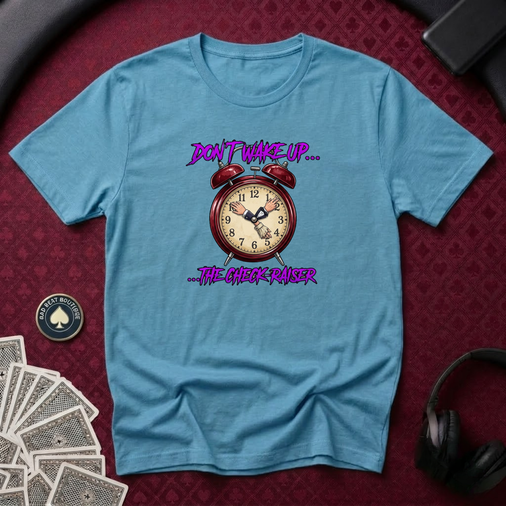 Don't Wake Up T-Shirt