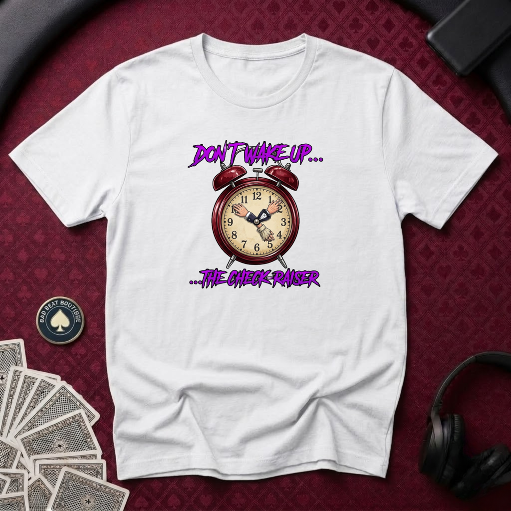 Don't Wake Up T-Shirt