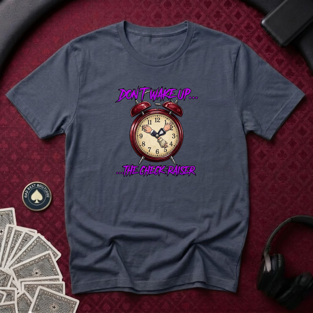 Don't Wake Up T-Shirt