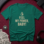 Feel My Power #2 T-Shirt