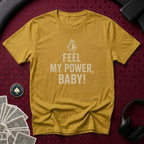 Feel My Power #2 T-Shirt