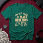 Here For The Pot #2 T-Shirt