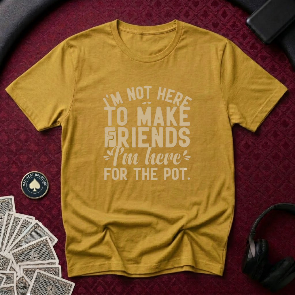 Here For The Pot #2 T-Shirt